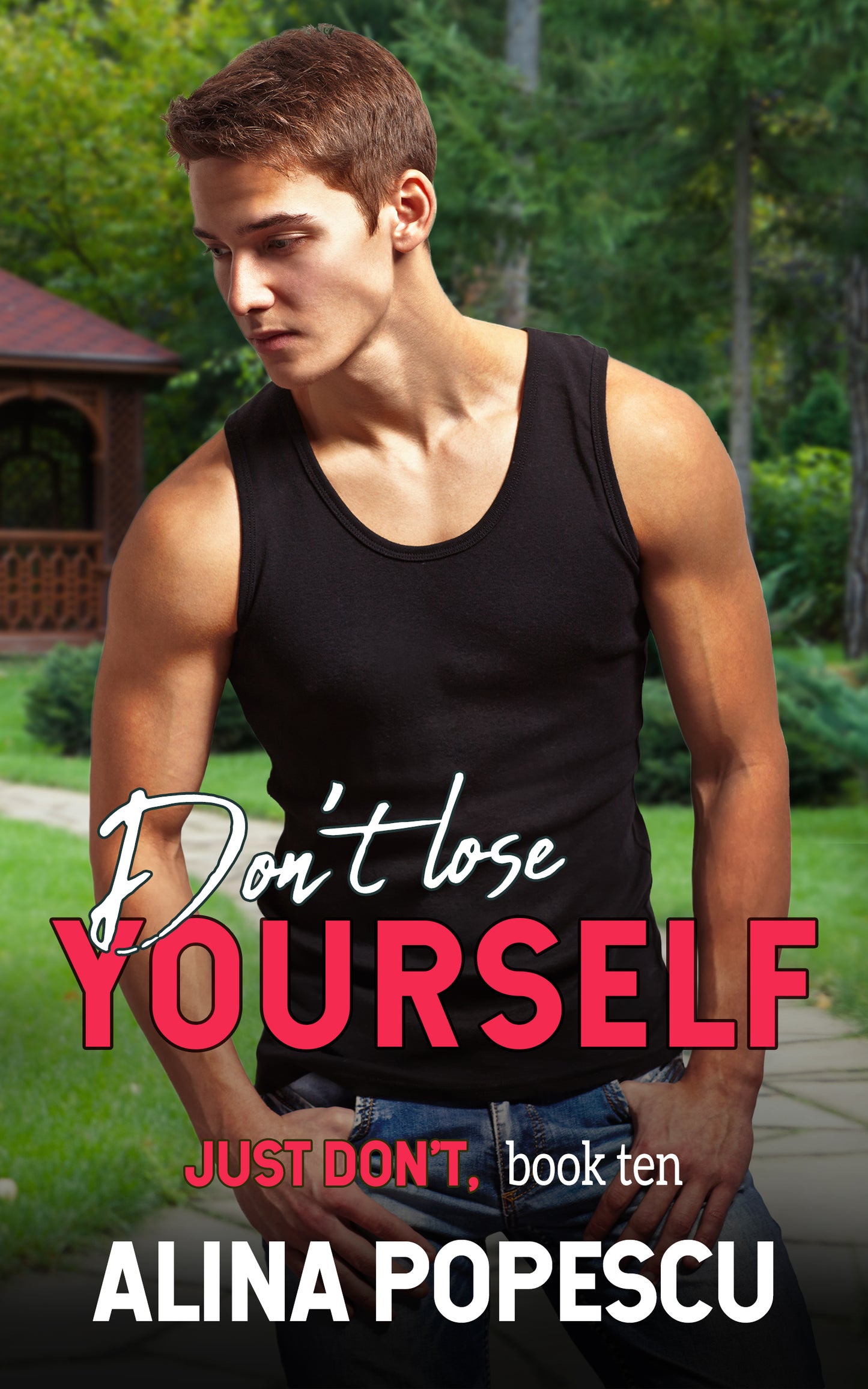 Don't Lose Yourself (Just Don't, Book 10): Gay Contemporary Romance