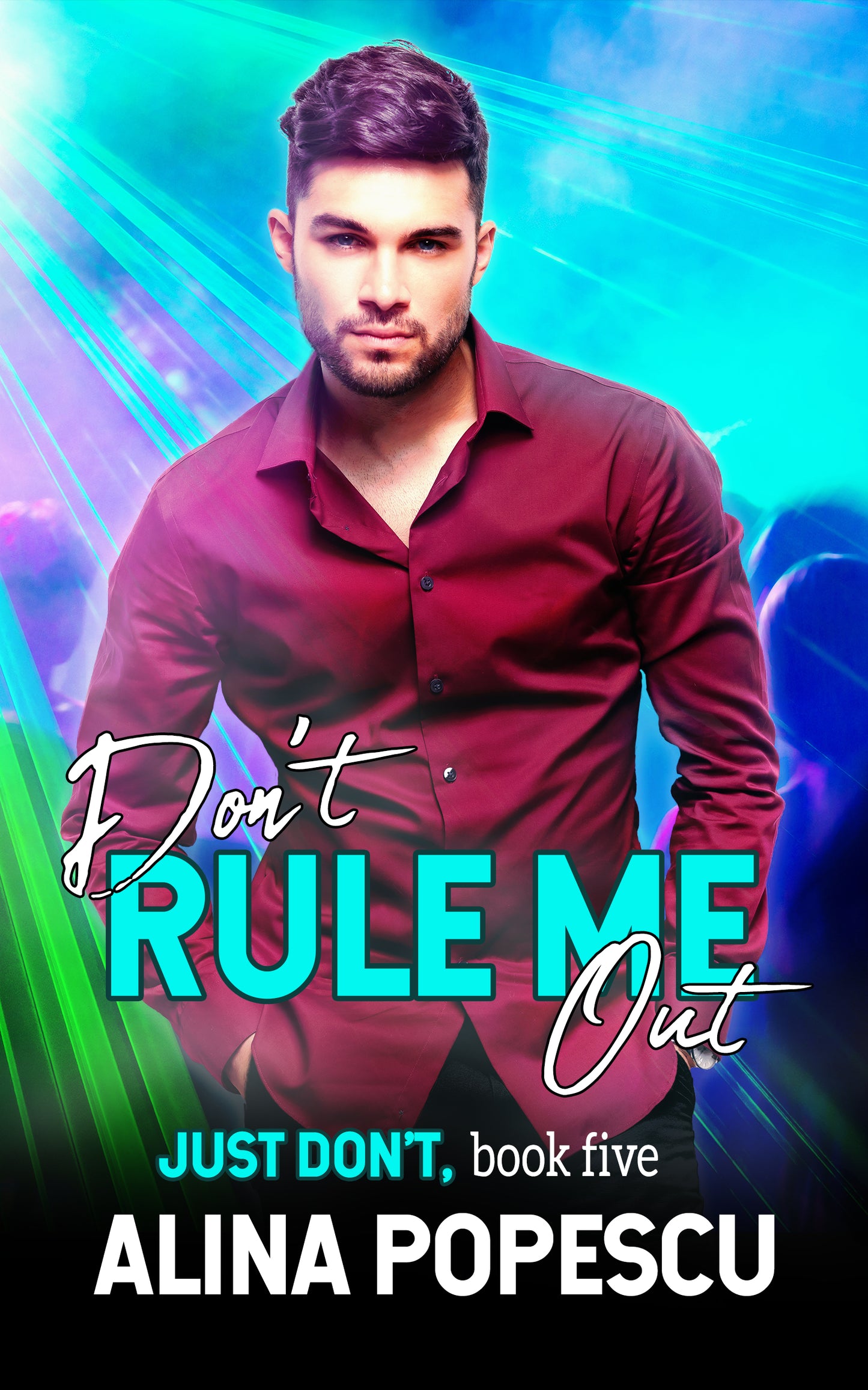 Don't Rule Me Out (Just Don't, Book 5): Gay Contemporary Romance