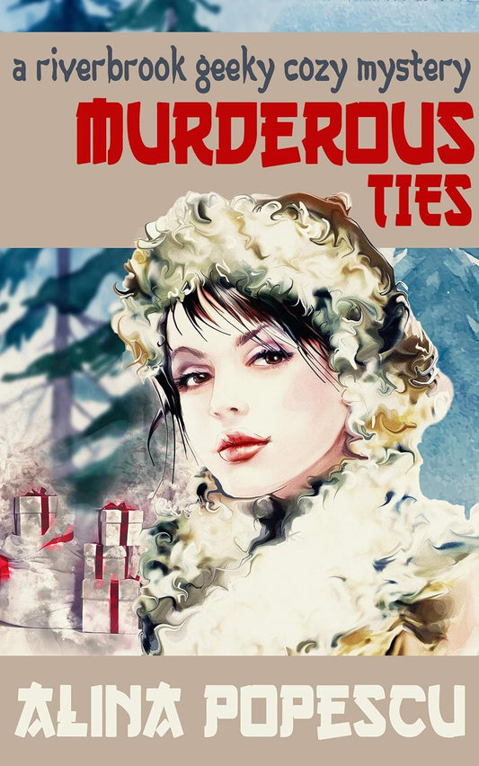 Murderous Ties: A Riverbrook Geeky Cozy Mystery (The Riverbrook Geeky Cozy Mysteries Book 2)