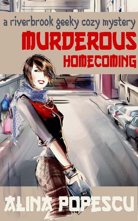 Murderous Homecoming: A Riverbrook Geeky Cozy Mystery (The Riverbrook Geeky Cozy Mysteries Book 1)