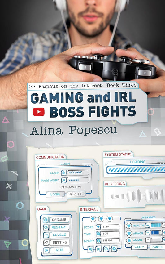 Gaming and IRL Boss Fights: (Famous on the Internet, Book Three)