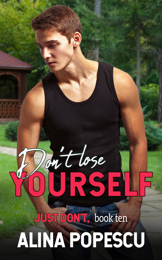 Don't Lose Yourself (Just Don't, Book 10): Gay Contemporary Romance